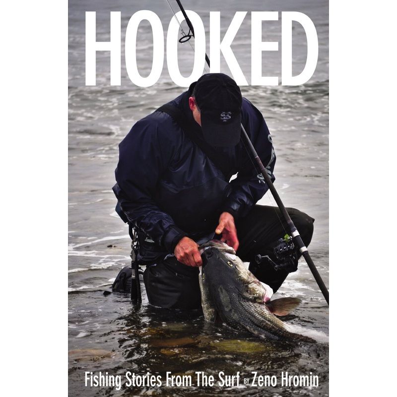 Hooked – Fishing Stories from the Surf by Zeno Hromin
